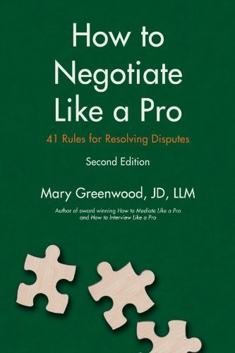 JD Mary Greenwood - «How to Negotiate Like a Pro: 41 Rules for Resolving Disputes»
