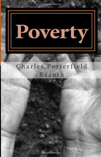 Charles Porterfield Krauth, Charles P. Krauth - «Poverty: Three Essays for the Season»