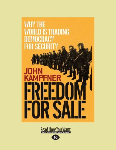 John Kampfner - «Freedom For Sale: Why the World is Trading Democracy for Security»