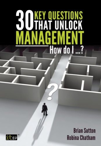 Brian Sutton, Robina Chatham - «30 Key Questions that Unlock Management»