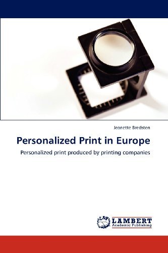 Jeanette Bredsten - «Personalized Print in Europe: Personalized print produced by printing companies»
