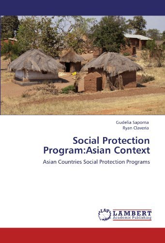 Gudelia Saporna, Ryan Claveria - «Social Protection Program:Asian Context: Asian Countries Social Protection Programs»