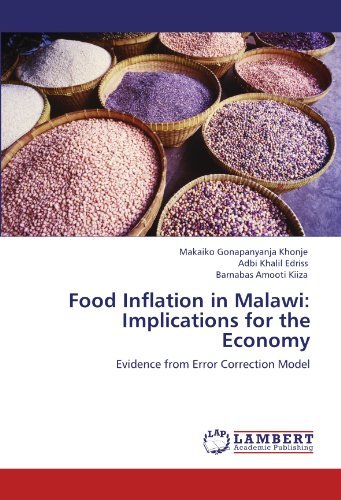 Makaiko Gonapanyanja Khonje, Adbi Khalil Edriss, Barnabas Amooti Kiiza - «Food Inflation in Malawi: Implications for the Economy: Evidence from Error Correction Model»