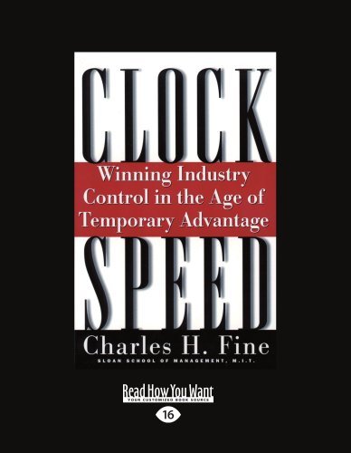 Charles H. Fine - «Clockspeed: Winning Industry Control in the Age of Temporary Advantage»