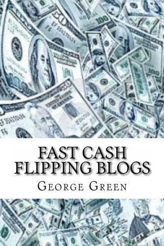 George Green - «Fast Cash Flipping Blogs»