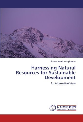 Harnessing Natural Resources for Sustainable Development: An Alternative View