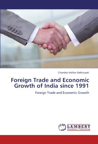 Chandra Sekhar Bahinipati - «Foreign Trade and Economic Growth of India since 1991»