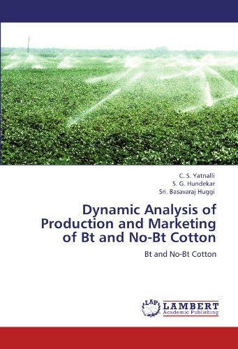 Dynamic Analysis of Production and Marketing of Bt and No-Bt Cotton