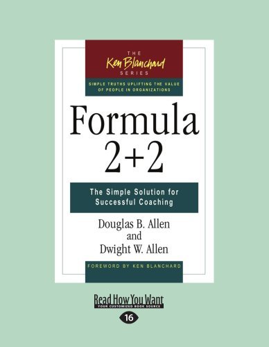 Douglas Allen and Dwight W. Allen - «Formula 2+2: The Simple Solution for Successful Coaching»