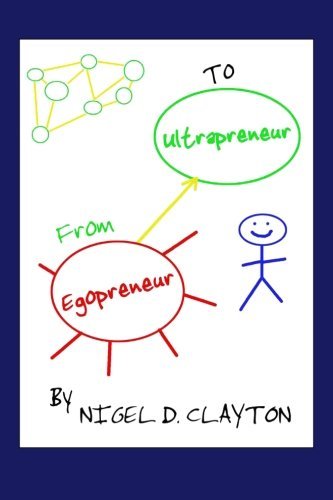 Mr Nigel D. Clayton - «From Egopreneur to Ultrapreneur»
