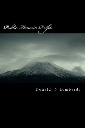 Donald N Lombardi - «Public Domain Profits (Volume 1)»