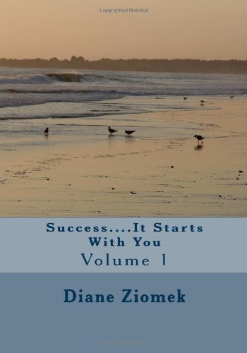 Diane Ziomek - «Success....It Starts With You»