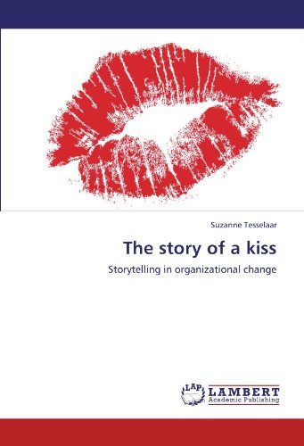 The story of a kiss: Storytelling in organizational change