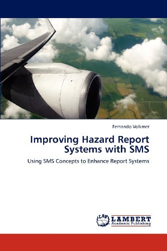 Fernando Volkmer - «Improving Hazard Report Systems with SMS: Using SMS Concepts to Enhance Report Systems»