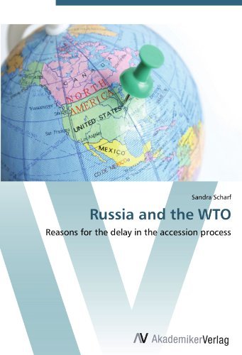 Sandra Scharf - «Russia and the WTO: Reasons for the delay in the accession process»