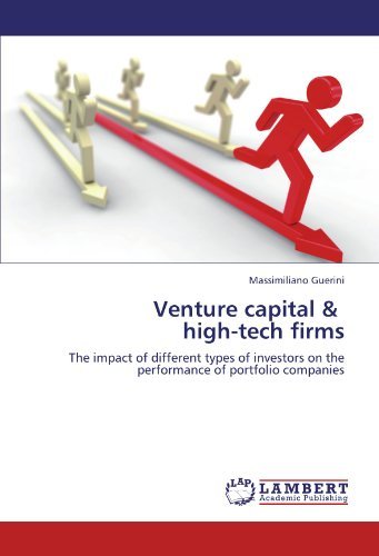 Massimiliano Guerini - «Venture capital & high-tech firms: The impact of different types of investors on the performance of portfolio companies»