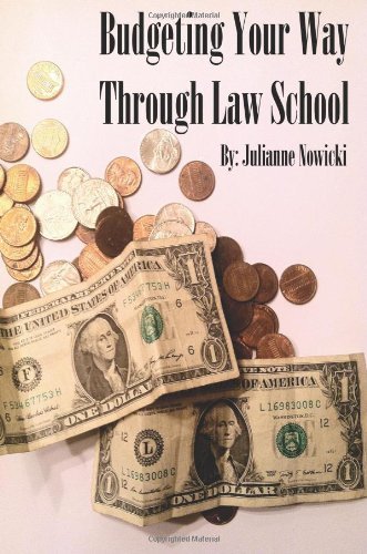 Julianne Nowicki - «Budgeting Your Way Through Law School»