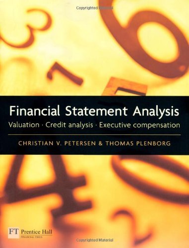 Financial Statement Analysis: Valuation, Credit Analysis & Executive Compensation