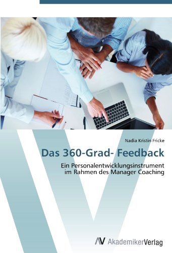 Das 360-Grad- Feedback: Ein Personalentwicklungsinstrument im Rahmen des Manager Coaching (German Edition)