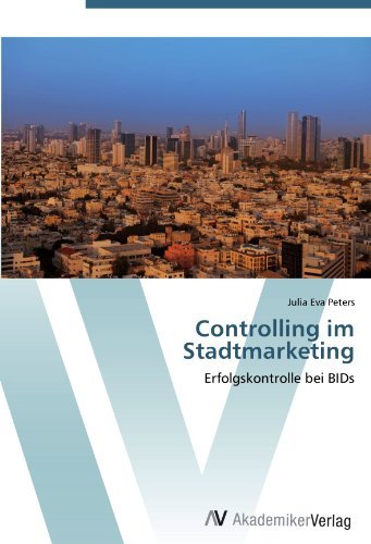 Controlling im Stadtmarketing: Erfolgskontrolle bei BIDs (German Edition)