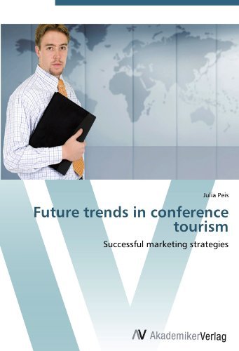 Julia Peis - «Future trends in conference tourism: Successful marketing strategies»
