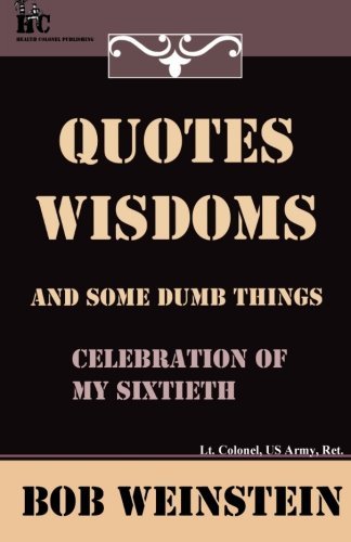 Quotes, Wisdoms and Some Dumb Things: Celebration of My Sixtieth