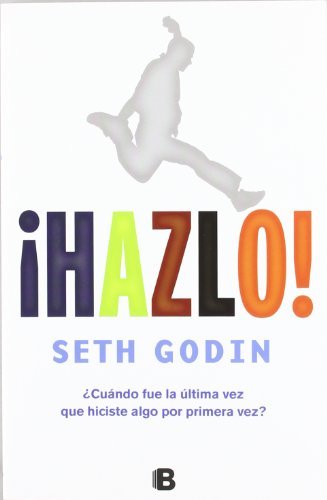 Seth Godin - «Hazlo! (Spanish Edition)»