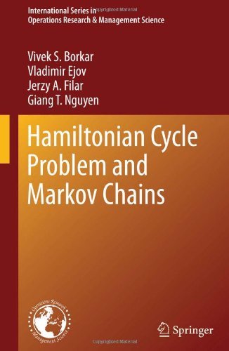 Vivek S. Borkar, Vladimir Ejov, Jerzy A. Filar, Giang T. Nguyen - «Hamiltonian Cycle Problem and Markov Chains (International Series in Operations Research & Management Science)»