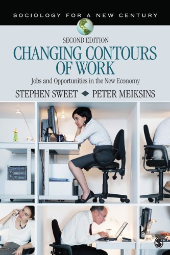 Peter Meiksins, Stephen A. Sweet - «Changing Contours of Work: Jobs and Opportunities in the New Economy (Sociology for a New Century Series)»