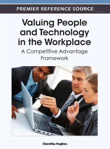 Claretha Hughes - «Valuing People and Technology in the Workplace: A Competitive Advantage Framework»