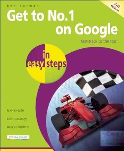 Ben Norman - «Get to No. 1 on Google in Easy Steps»