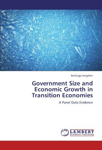Battulga Sergelen - «Government Size and Economic Growth in Transition Economies»