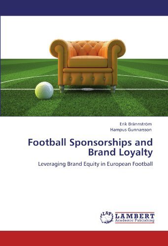Football Sponsorships and Brand Loyalty: Leveraging Brand Equity in European Football