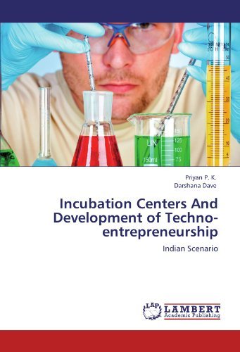 Incubation Centers And Development of Techno-entrepreneurship: Indian Scenario