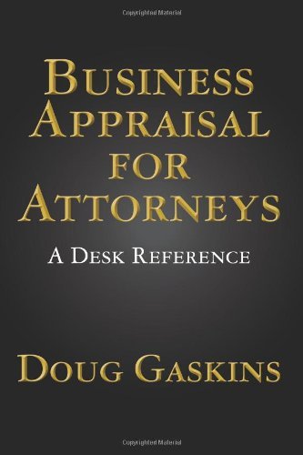 Doug Gaskins - «Business Appraisal for Attorneys: A Desk Reference»