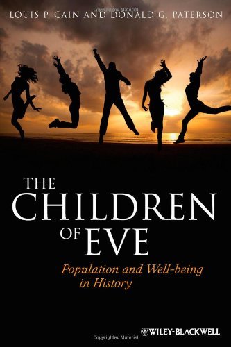 Louis P. Cain, Donald G. Paterson - «The Children of Eve: Population and Well-being in History»