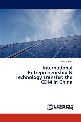 International Entrepreneurship & Technology Transfer: the CDM in China
