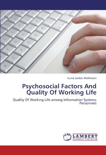 Psychosocial Factors And Quality Of Working Life: Quality Of Working Life among Information Systems Personnels