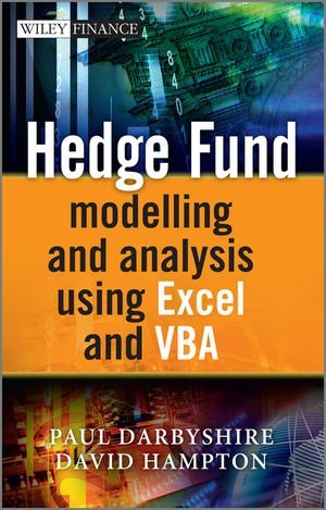 Paul Darbyshire, David Hampton - «Hedge Fund Modeling and Analysis Using Excel and VBA (The Wiley Finance Series)»