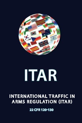 Department of State - «ITAR International Traffic In Arms Regulation»