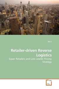 Retailer-driven Reverse Logistics: Super Retailers and Loss Leader Pricing Strategy