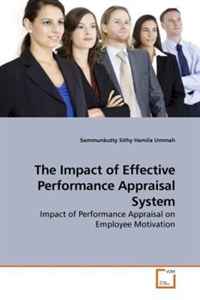 The Impact of Effective Performance Appraisal System: Impact of Performance Appraisal on Employee Motivation