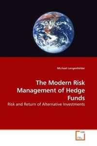 The Modern Risk Management of Hedge Funds: Risk and Return of Alternative Investments
