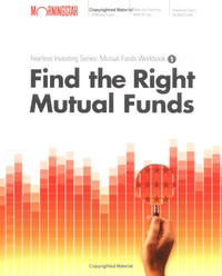 Find the Right Mutual Fund : Morningstar Mutual Fund Investing Workbook, Level 1