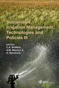 Sustainable Irrigation Management, Technologies and Policies III (Transactions on Ecology and the Environment) (Wit Transactions on Ecology and the Environment)