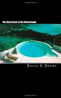 David K Drews - «The Black Book of the Mastermind (Volume 1)»