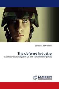Valentina Santaniello - «The defense industry: A comparative analysis of US and European companies»