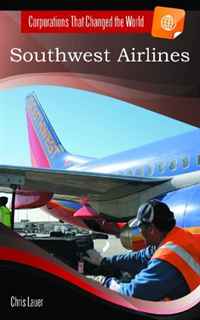 Chris Lauer - «Southwest Airlines (Corporations That Changed the World)»