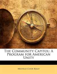 The Community Capitol: A Program for American Unity