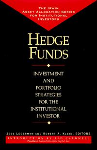 Jess Lederman, Robert A. Klein - «Hedge Funds: Investment and Portfolio Strategies for the Institutional Investor»